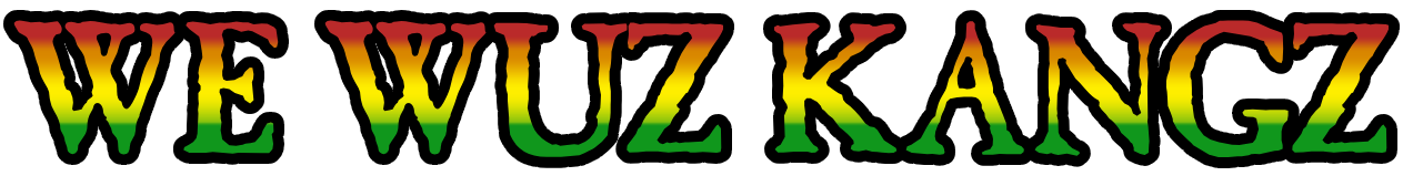 We Wuz Kangz
